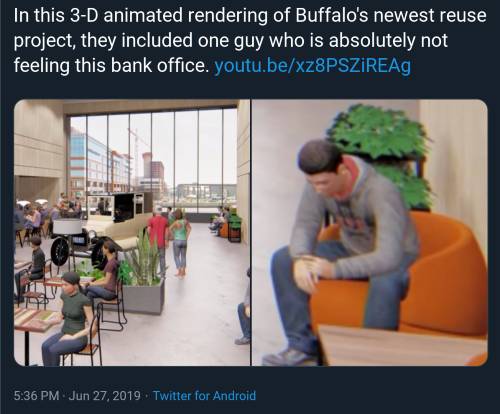 In this 3-D animated rendering of Buffalo's newest reuse project, they included one guy who is absolutely not feeling this bank office. https://youtu.be/xz8PSZiREAg